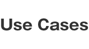 Use Cases