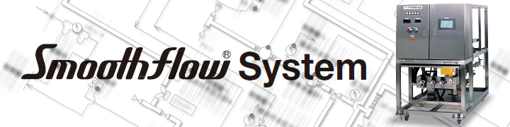 Smoothflow System